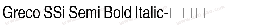 Greco SSi Semi Bold Italic字体转换